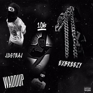 Waddup (Explicit)