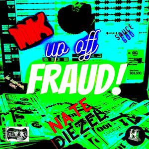 11k (Up Off Fraud) [Explicit]