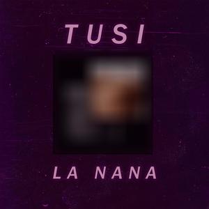 TUSI (feat. La Nana) (Explicit)