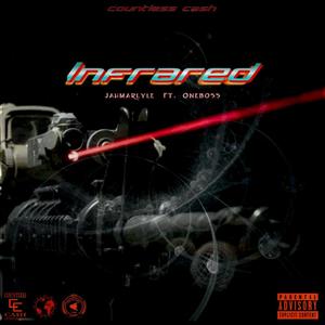 Infrared (feat. Oneboss) (Explicit)