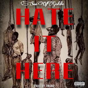 Hate it Here (Explicit)