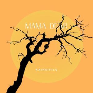 Mama Dear (feat. Layla)