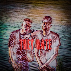 They Hate (Explicit)