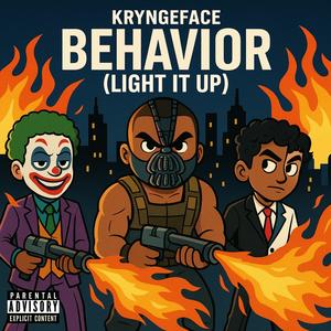 Behavior (Light It Up) (feat. A.R. Yum, Jo Wabbie & KRYNGEFACE) (Explicit)