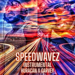 SpeedWavez (feat. Huracàn x Garvey) (Inst.)