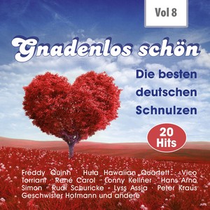 Gnadenlos - Deutsche Schnulzen, Vol. 8