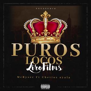 Puros locos (feat. Chetios Ayala) [Explicit]