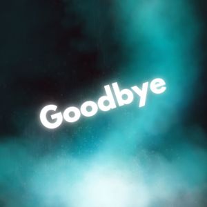 Goodbye (Explicit)