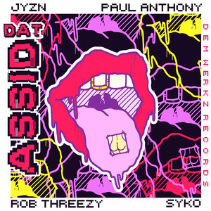 Dat Assid (Paul Anthony Remix|Explicit)
