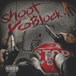 Shoot Yo Block (Explicit)