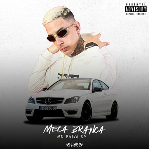 Meca Branca (Explicit)