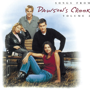 Songs From Dawson's Creek - Vol. II