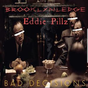 Bad decisions (feat. Brooklynledge & Eddie Pillz) (Explicit)