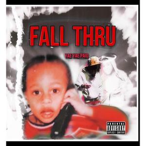 Fall Thru (Ep) [Explicit]