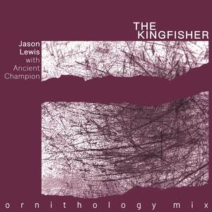 The Kingfisher (Ornithologist Mix)