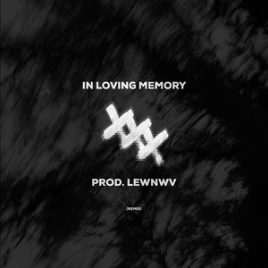 In Loving Memory (Remix)