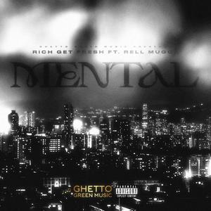 Mental (feat. Rell Mugga) [Explicit]