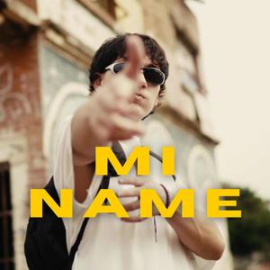 Mi Name (Explicit)