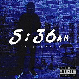 5:36 AM in Liberty (Explicit)