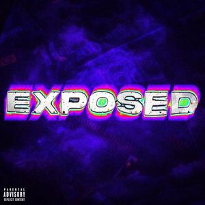 Exposed (feat. BP Cu99io & Lounin) (Explicit)