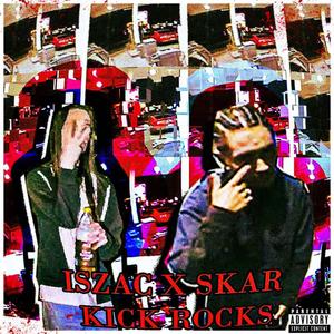 Kick Rocks (feat. SKAR) (Explicit)