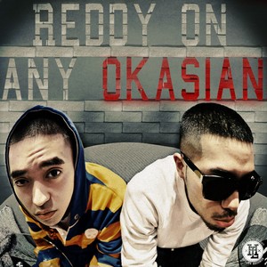 Reddy on Any Okasian