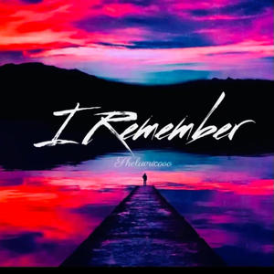 I Remember (Explicit)