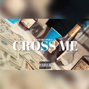 Cross Me (Explicit)