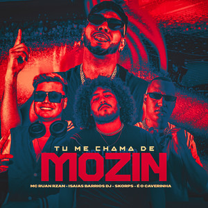 Tu Me Chama de Mozin (Explicit)