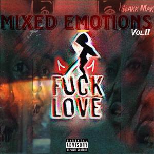 Mixed Emotions Vol II : Fuxk Love (Explicit)