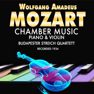 Mozart: Chamber Music for Piano & Violin (Recorded 1934)