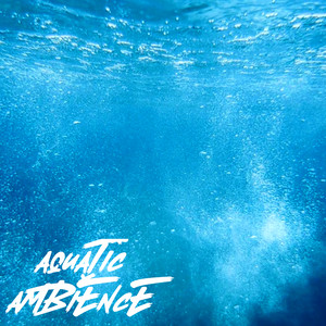 AQUATIC AMBIENCE