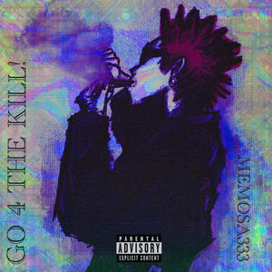 GO4THEKILL! (Explicit)