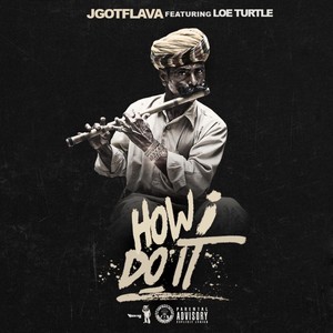 How I Do It(feat. Loe Turtle) (Explicit)