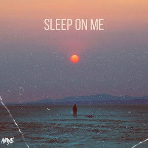 Sleep on Me (Explicit)