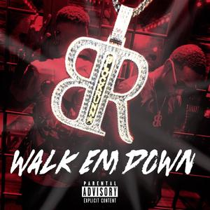 WALK EM DOWN (feat. SEVENTY2BIZEE) (Explicit)