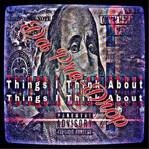 Gwalla Season III: Things I Think About (Da Pre-Drop) [Explicit]