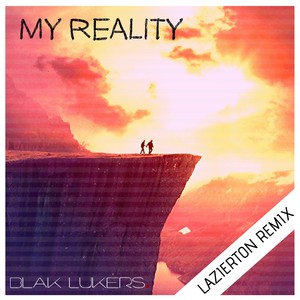 My Reality (Lazierton Remix)