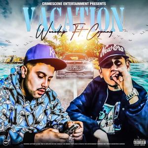Vacation (feat. CSJonny) (Explicit)