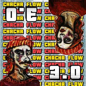 Chacha Flow 3.0 (Explicit)