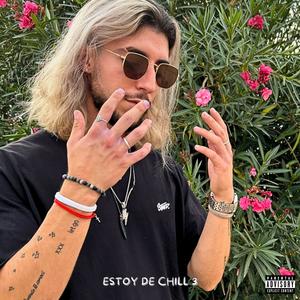 Estoy de Chill 3 (Explicit)