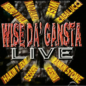 Wise DA' Gansta Live