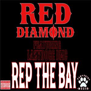 Rep The Bay(feat. Lazy Bmc) (Explicit)