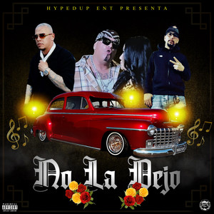 No La Dejo (Explicit)