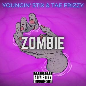 Zombie (feat. Tae Frizzy) [Explicit]