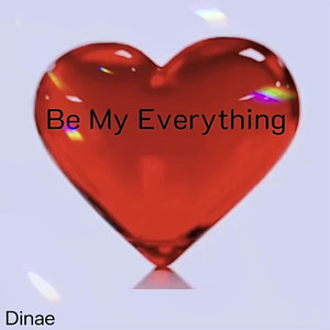Be My Everything