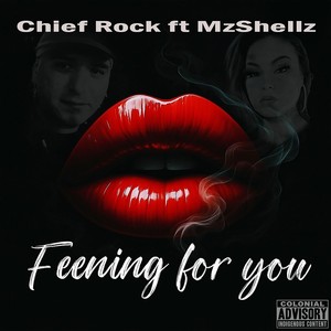 Feening for You (feat. MzShellz)