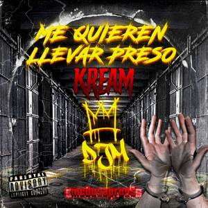 Me Quieren Llevar Preso (Explicit)