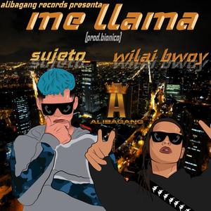 Me Llama (feat. Sujeto)