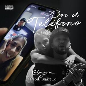BAYONA - Por el teléfono (Explicit)
